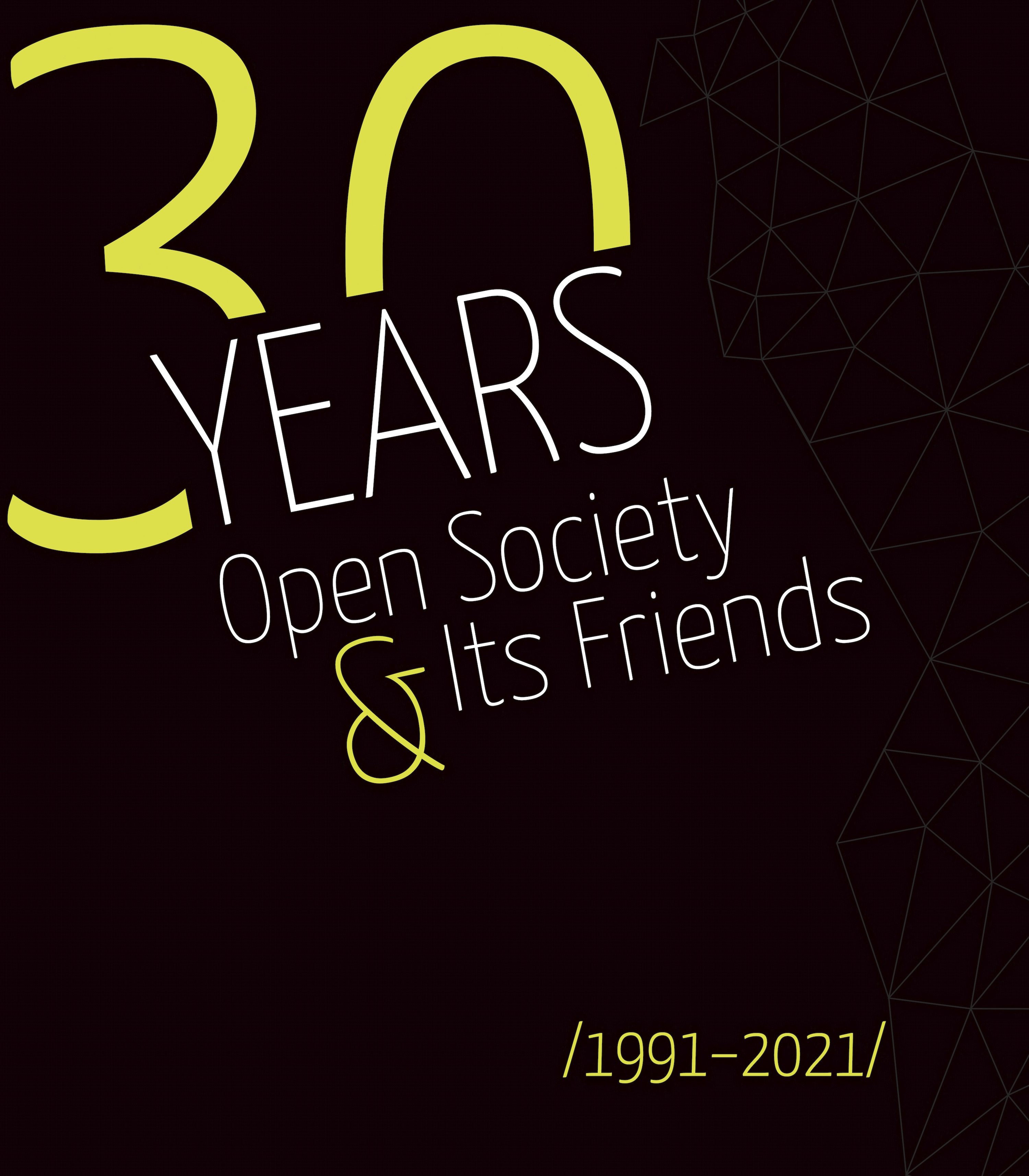 Thirty Years: Open Society and its Friends 
